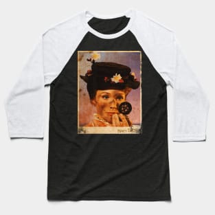 Mary Poppins Become Mary Dirty Baseball T-Shirt